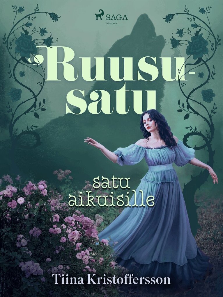 Tiina Kristoffersson - Ruususatu – satu aikuisille, E-bok