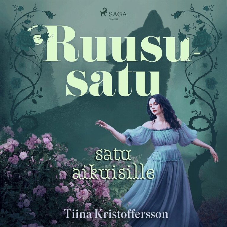 Tiina Kristoffersson - Ruususatu – satu aikuisille, Ljudbok