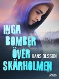 Inga bomber �ver Sk�rholmen