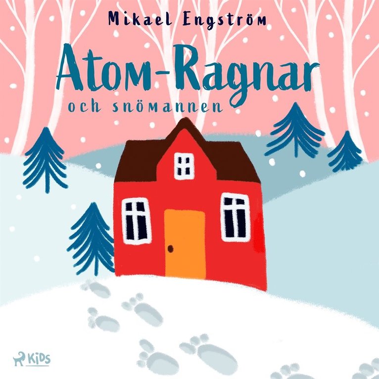 Mikael Engström - Atom-Ragnar och snömannen, Ljudbok