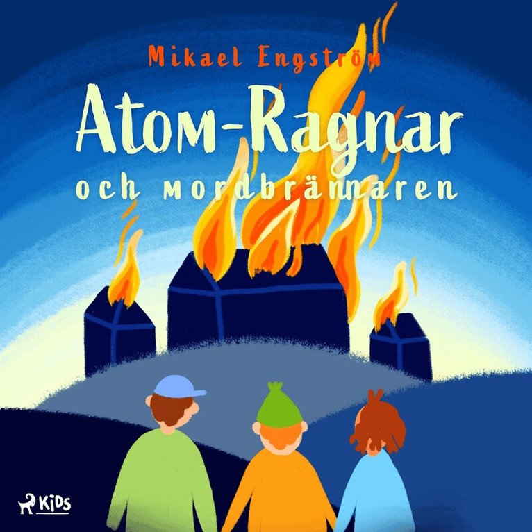 Mikael Engström - Atom-Ragnar och mordbrännaren, Ljudbok