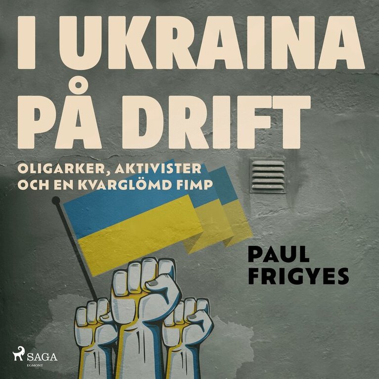 Paul Frigyes - I Ukraina på drift, Ljudbok