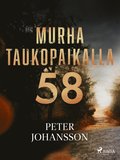 Murha taukopaikalla 58