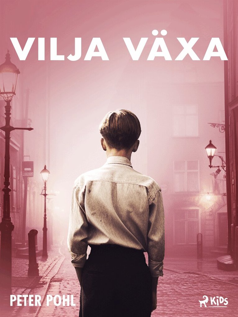 Peter Pohl - Vilja växa, E-bok