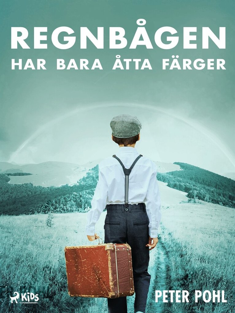Peter Pohl - Regnbågen har bara åtta färger, E-bok