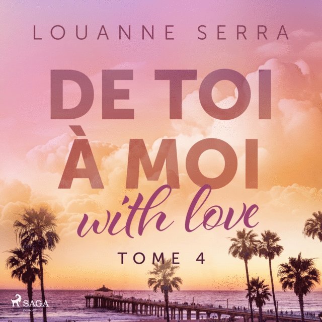 Serra - De toi à moi (with love) - Tome 4, Ljudbok