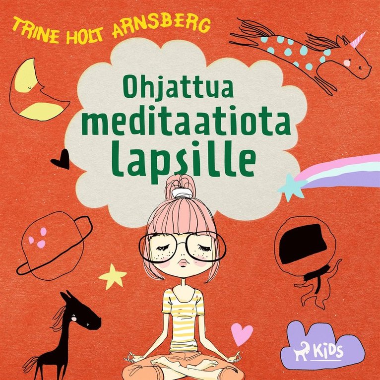 Trine Holt Arnsberg - Ohjattua meditaatiota lapsille, Ljudbok