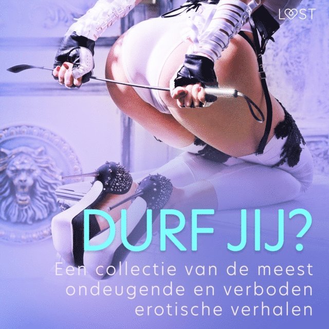 authors - Durf jij? - Een collectie van de meest ondeugende en verboden erotische verhalen, Ljudbok