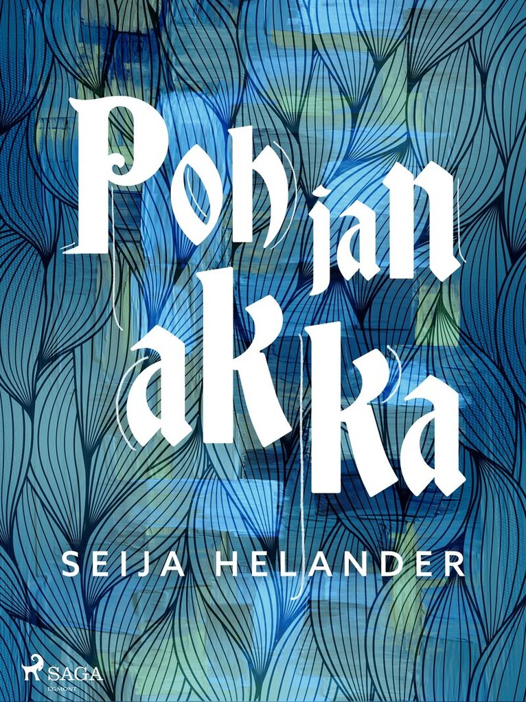 Seija Helander - Pohjan akka, E-bok