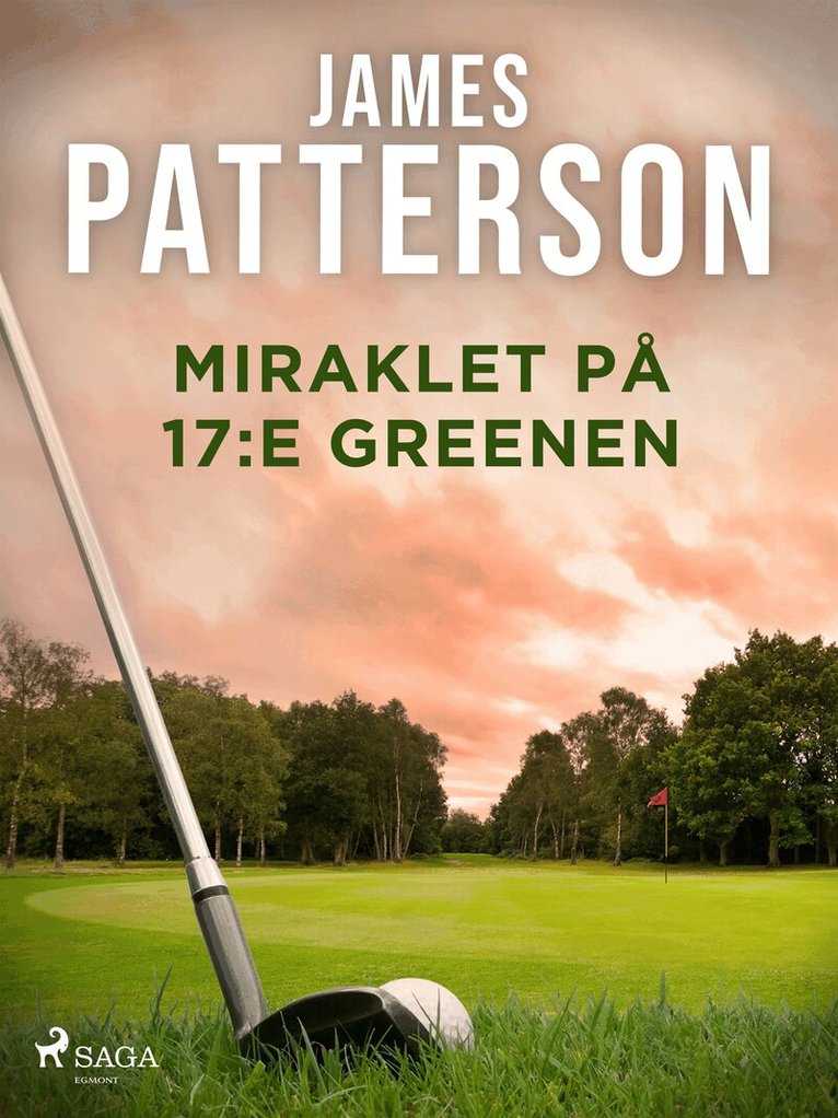James Patterson - Miraklet på 17:e greenen, E-bok
