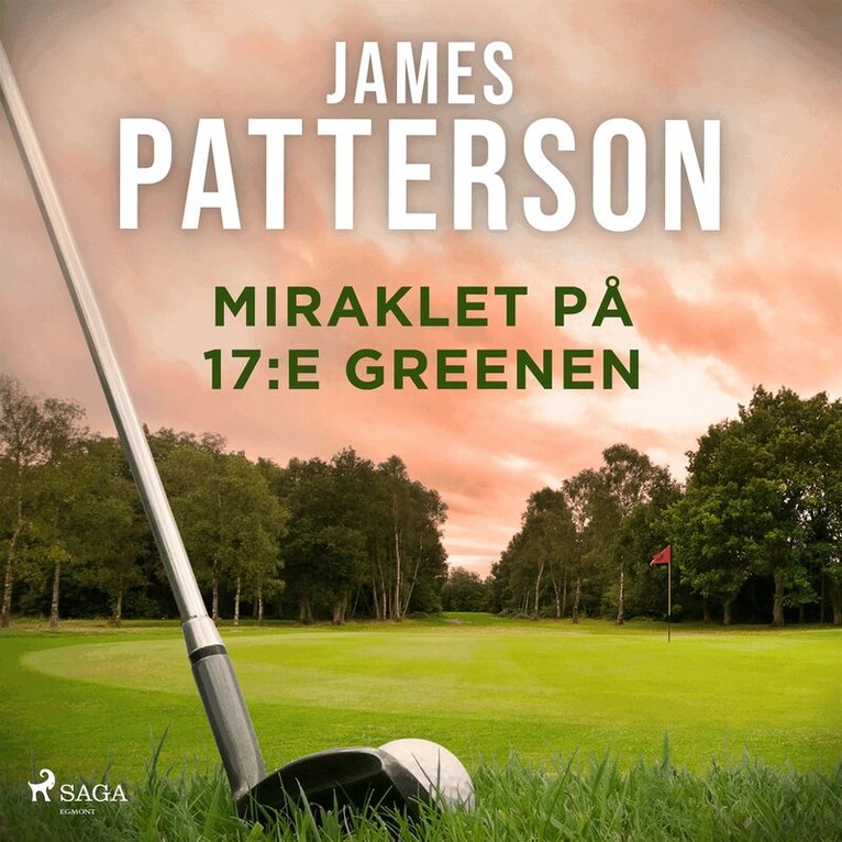 James Patterson - Miraklet på 17:e greenen, Ljudbok