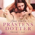Pr�stens dotter 2: V�nner i Lust - historisk erotik