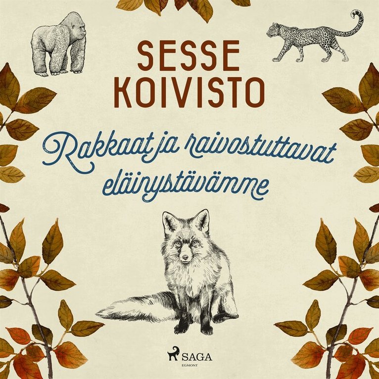 Sesse Koivisto - Rakkaat ja raivostuttavat eläinystävämme, Ljudbok