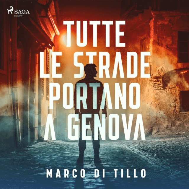 Tillo - Tutte le strade portano a Genova. La prima indagine dell’ispettore Marco Canepa, Ljudbok