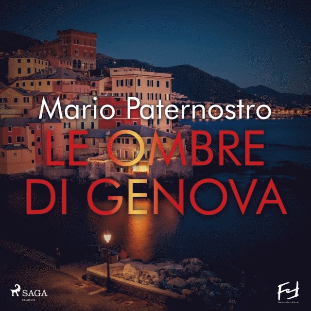 Paternostro - Le ombre di Genova. Il ritorno del commissario Ferruccio Falsopepe, Ljudbok