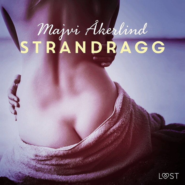 Majvi Åkerlind - Strandragg - erotisk novell, Ljudbok. Tillgänglighet: Lägg i varukorg