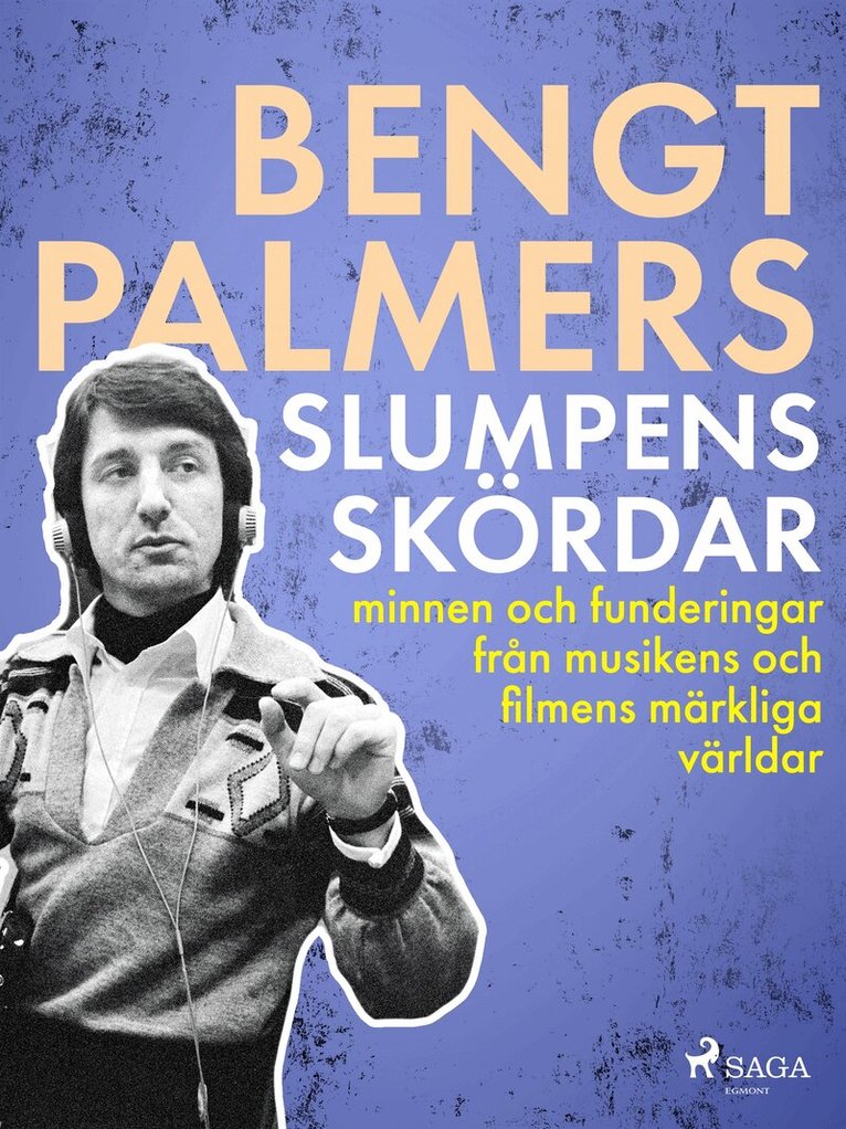 Bengt Palmers - Slumpens skördar, E-bok