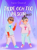 Tilde och Teo p scen