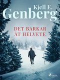 Det barkar åt helvete