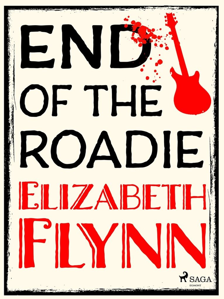 Elizabeth Flynn - End of the Roadie, E-bok