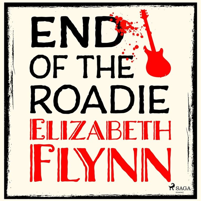 Elizabeth Flynn - End of the Roadie, Ljudbok
