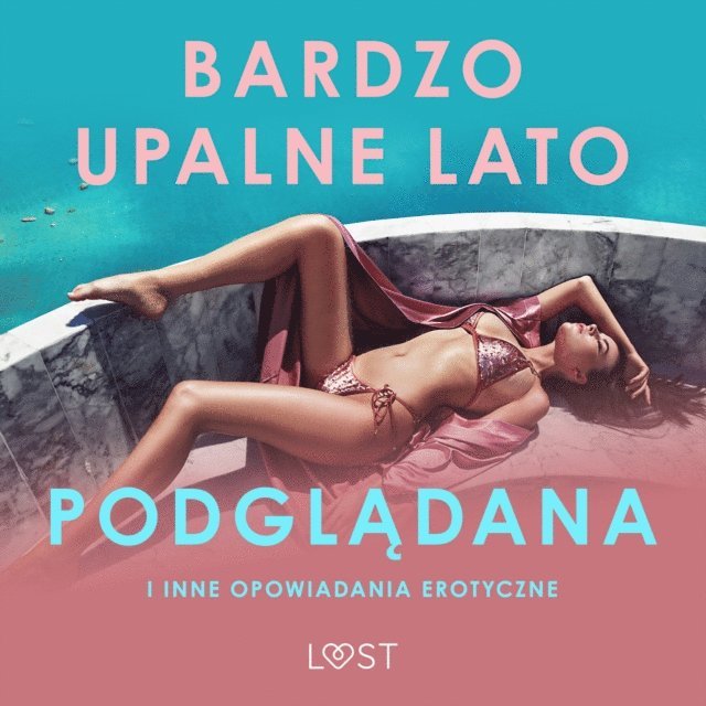 authors - Bardzo upalne lato, Podglądana i inne opowiadania erotyczne, Ljudbok