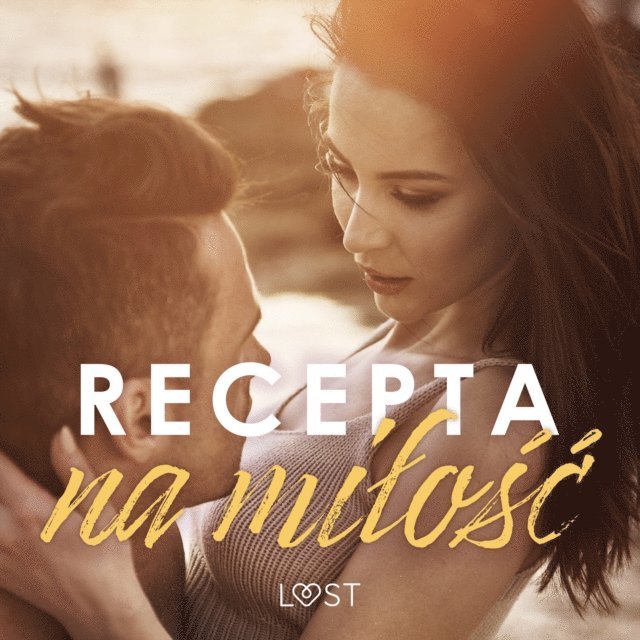 authors - Recepta na miłość: zbiór opowiadań erotycznych feel-good, Ljudbok