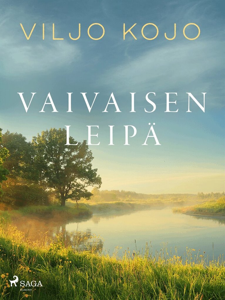Viljo Kojo - Vaivaisen leipä, E-bok