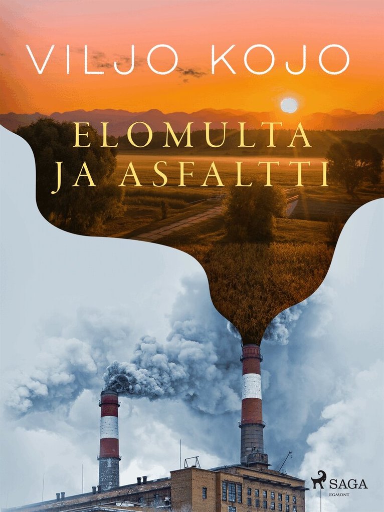 Viljo Kojo - Elomulta ja asfaltti, E-bok