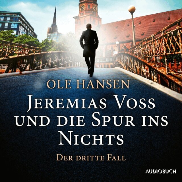 Ole Hansen - Jeremias Voss und die Spur ins Nichts: Der dritte Fall, Ljudbok