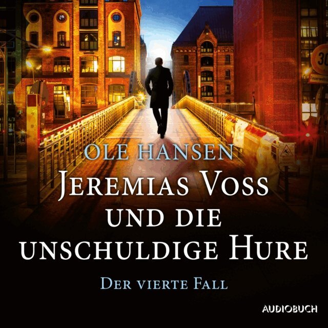 Ole Hansen - Jeremias Voss und die unschuldige Hure: Der vierte Fall, Ljudbok