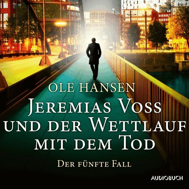 Ole Hansen - Jeremias Voss und der Wettlauf mit dem Tod: Der funfte Fall, Ljudbok