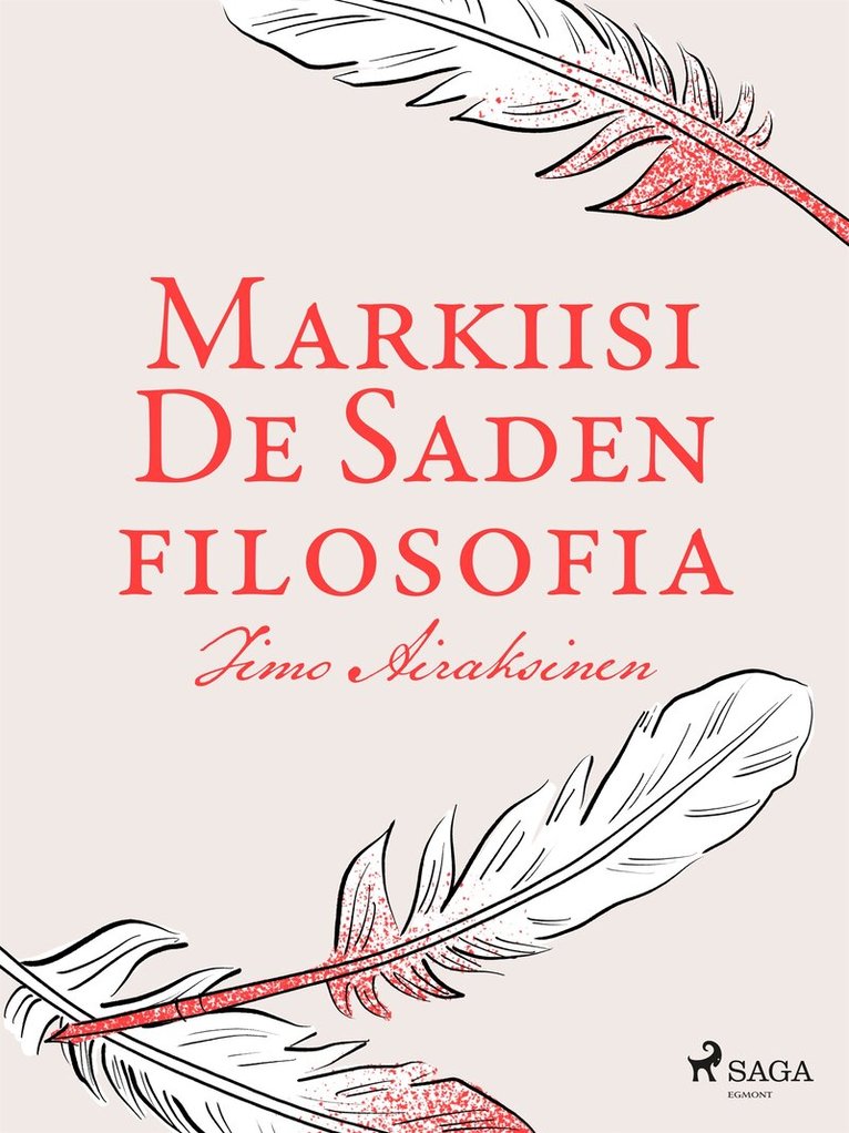 Timo Airaksinen - Markiisi de Saden filosofia, E-bok