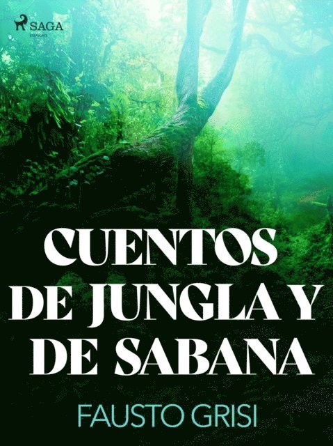 Fausto Grisi - Cuentos de Jungla y de Sabana, E-bok
