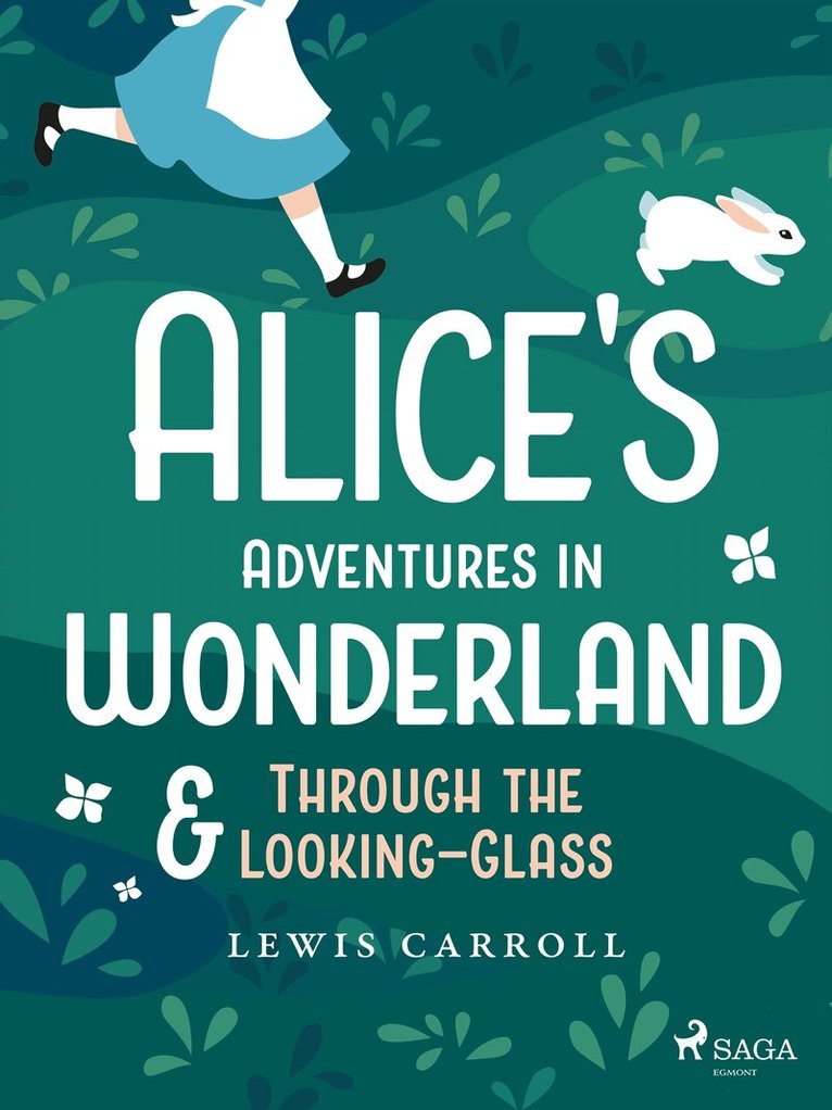 Lewis Carroll - Alice's Adventures in Wonderland & Through the Looking–Glass, E-bok