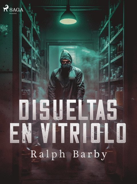 Ralph Barby - Disueltas en Vitriolo - Dramatizado, E-bok