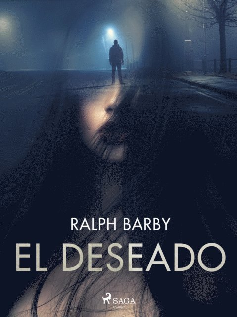 Ralph Barby - El deseado - Dramatizado, E-bok