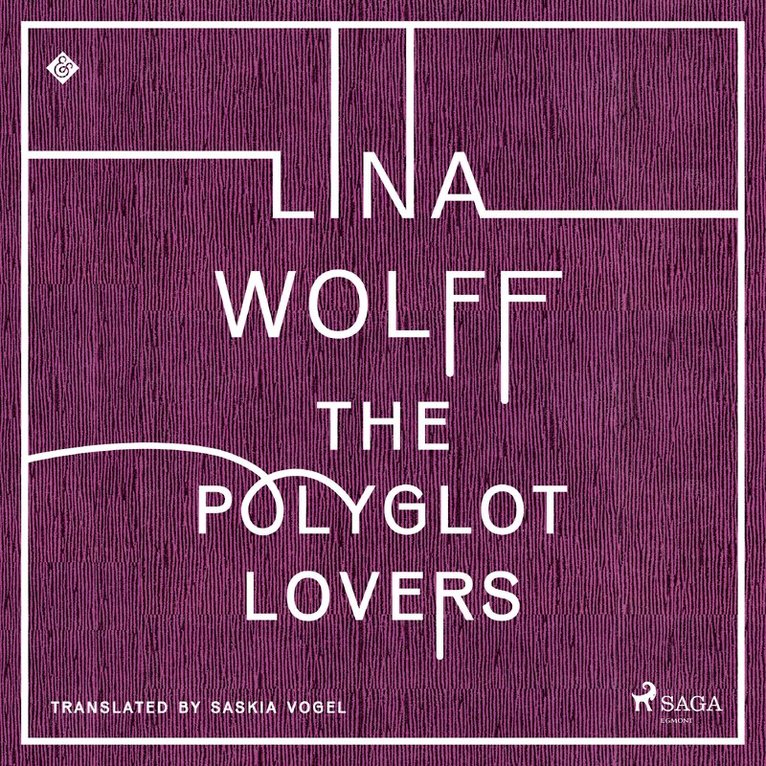 Lina Wolff - The Polyglot Lovers, Ljudbok