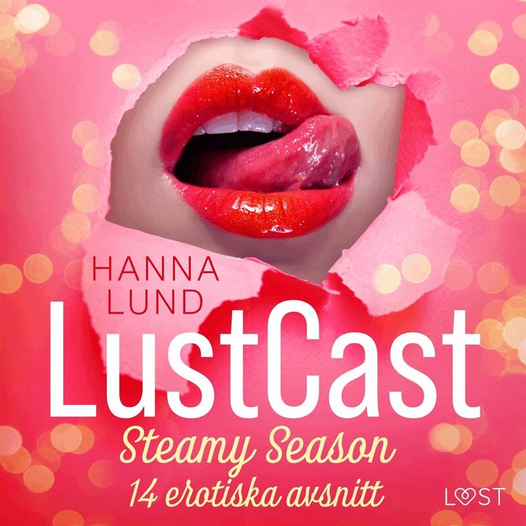 Hanna Lund - LustCast: Steamy Season - 14 erotiska avsnitt, Ljudbok