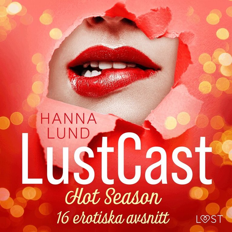 Hanna Lund - LustCast: Hot Season - 16 erotiska avsnitt, Ljudbok