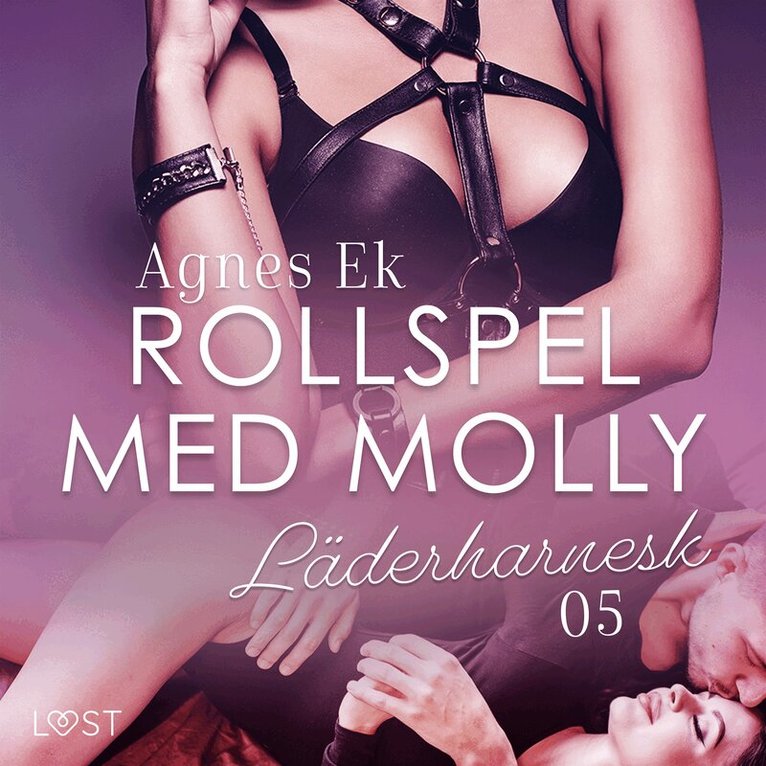 Agnes Ek - Rollspel med Molly 5: Läderharnesk - erotisk novell, Ljudbok