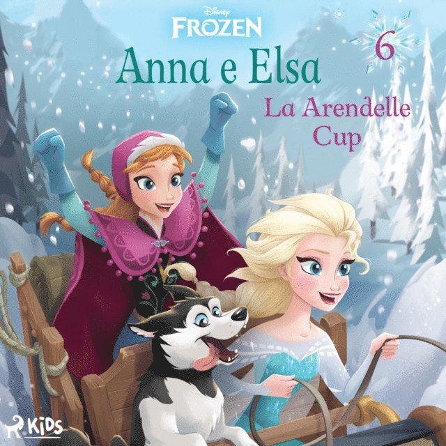 Disney - Frozen - Anna e Elsa 6 - La Arendelle Cup, Ljudbok. Tillgänglighet: Lägg i varukorg