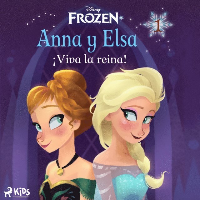 Disney - Frozen - Anna y Elsa 1 - ¡Viva la reina!, Ljudbok