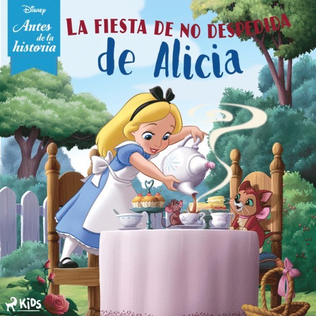 Disney - Disney Antes de la historia: La fiesta de no despedida de Alicia, Ljudbok