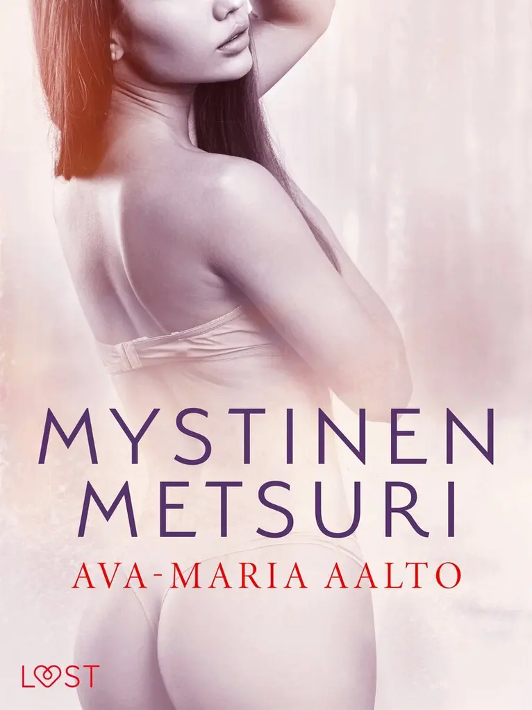 Ava-Maria Aalto - Mystinen metsuri – eroottinen novelli, E-bok. Tillgänglighet: Lägg i varukorg