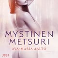 Mystinen metsuri ? eroottinen novelli