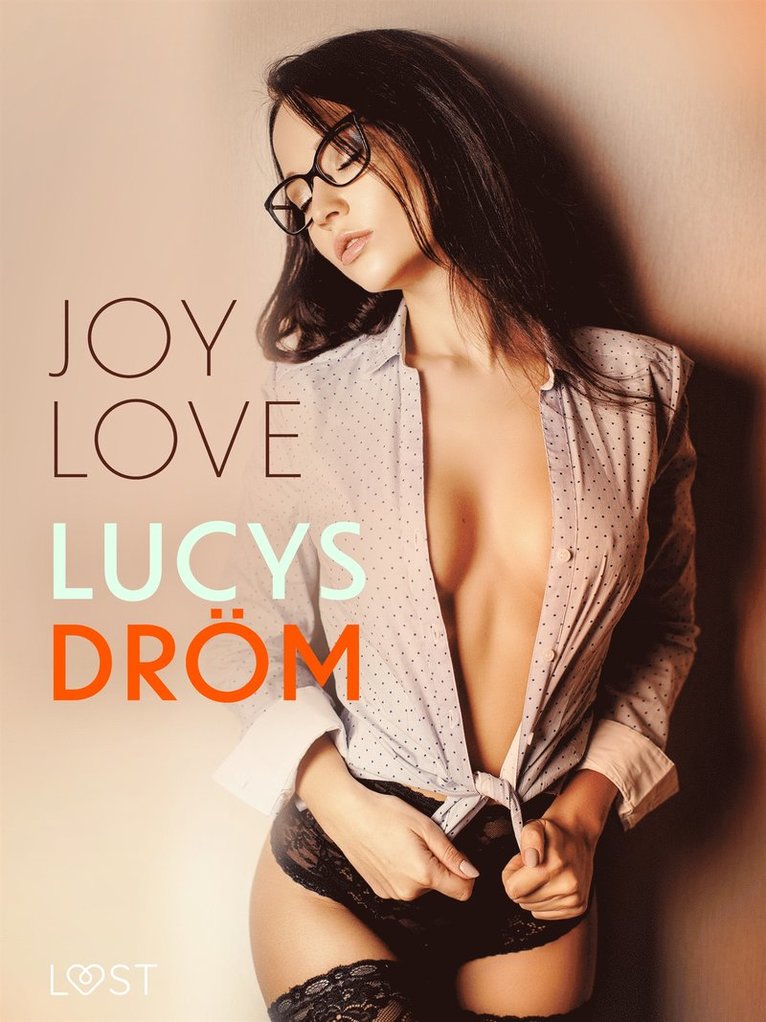Joy Love - Lucys Dröm - erotisk novell, E-bok. Tillgänglighet: Lägg i varukorg