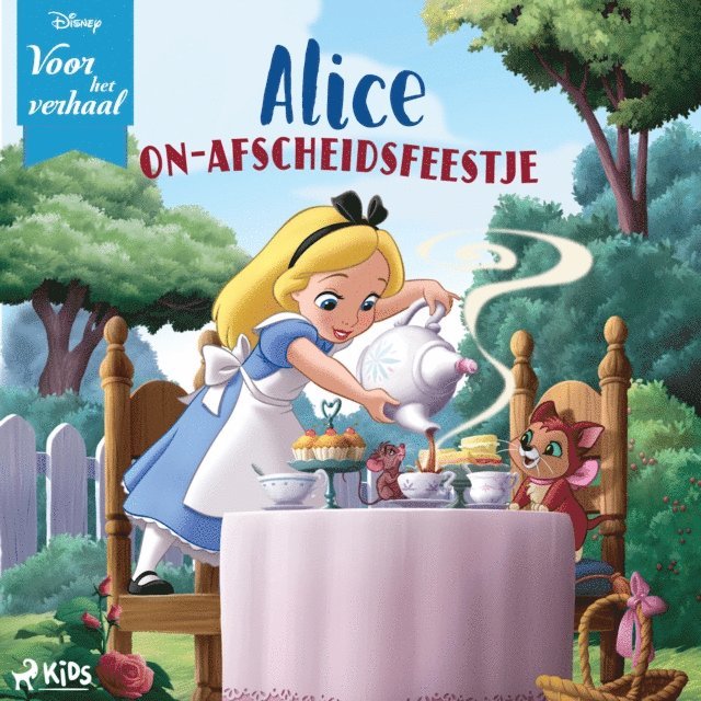 Disney - Disney Voor het verhaal: Alices on–afscheidsfeestje, Ljudbok
