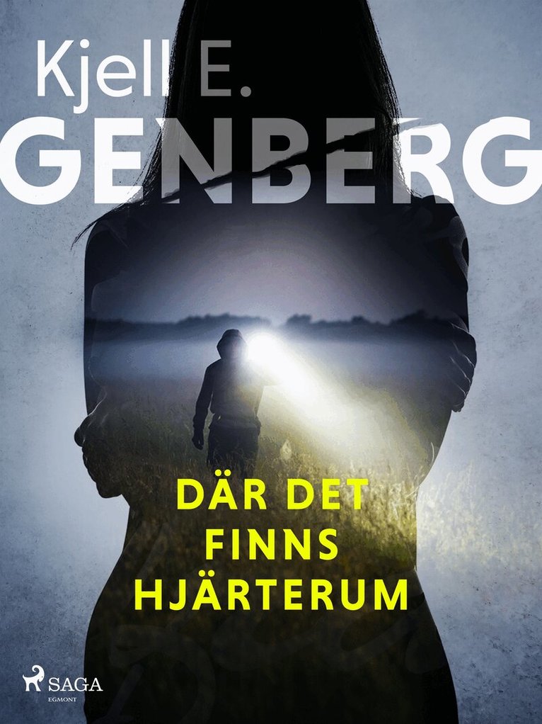 Kjell E. Genberg - Där det finns hjärterum, E-bok
