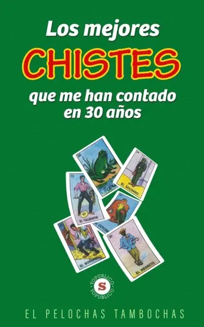 El Pelochas Tambochas - Los mejores chistes que me han contado en 30 anos, E-bok. Tillgänglighet: Lägg i varukorg